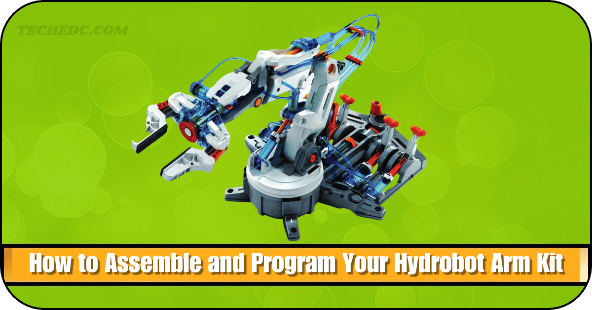 How to Assemble and Program Your Hydrobot Arm Kit